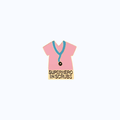 Pin Metálico "Superhero in Scrubs" Uniforme Rosa
