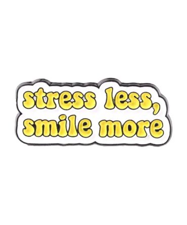 Pin Metálico Stress Less, Smile More