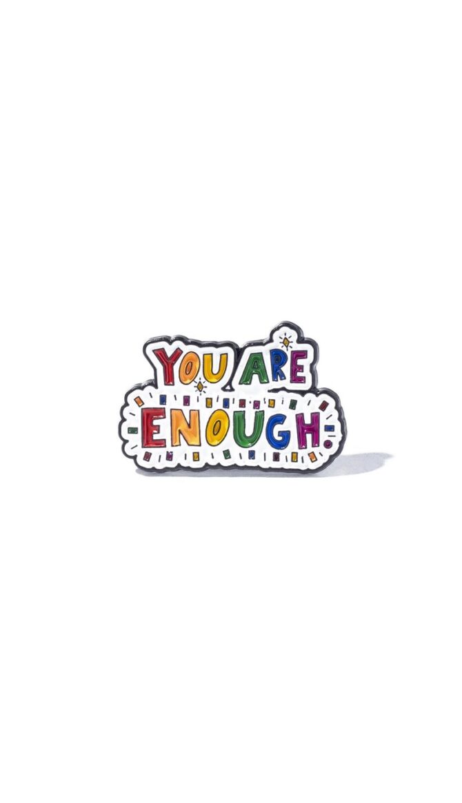 Pin Metálico You Are Enough